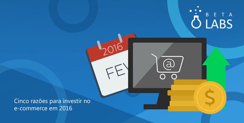 CINCO-RAZOES-INVESTIR-ECOMMERCE-2016