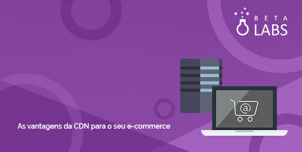 banner do artigo sobre as vantagens da CDN para o e-commerce